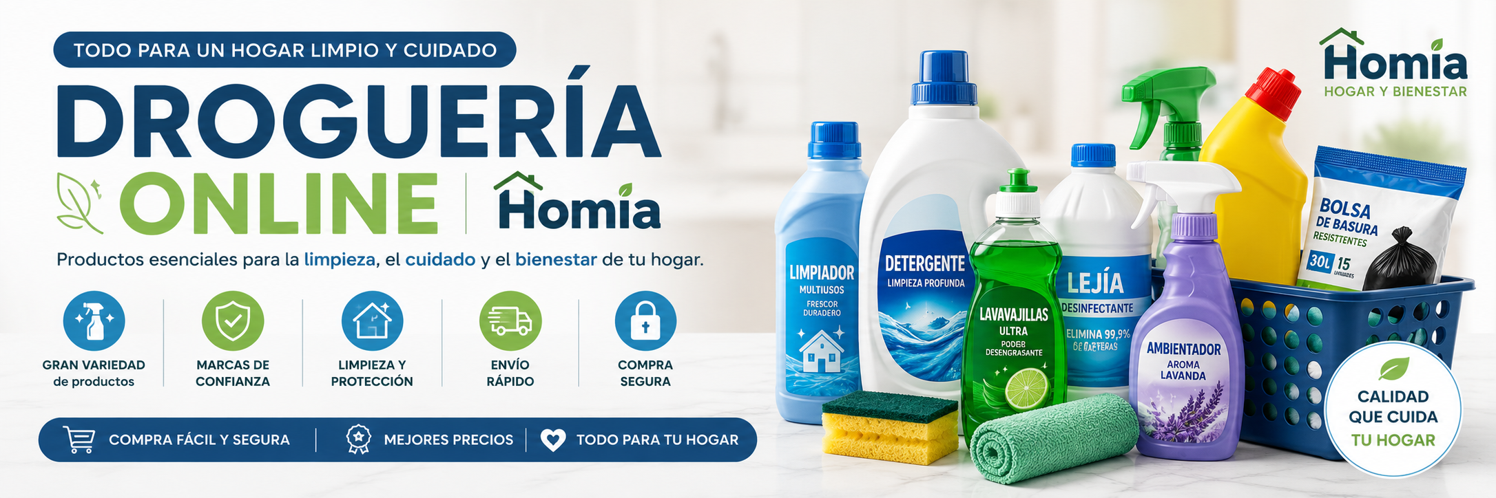 Todo lo que tu hogar necesita para estar limpio y cuidado.